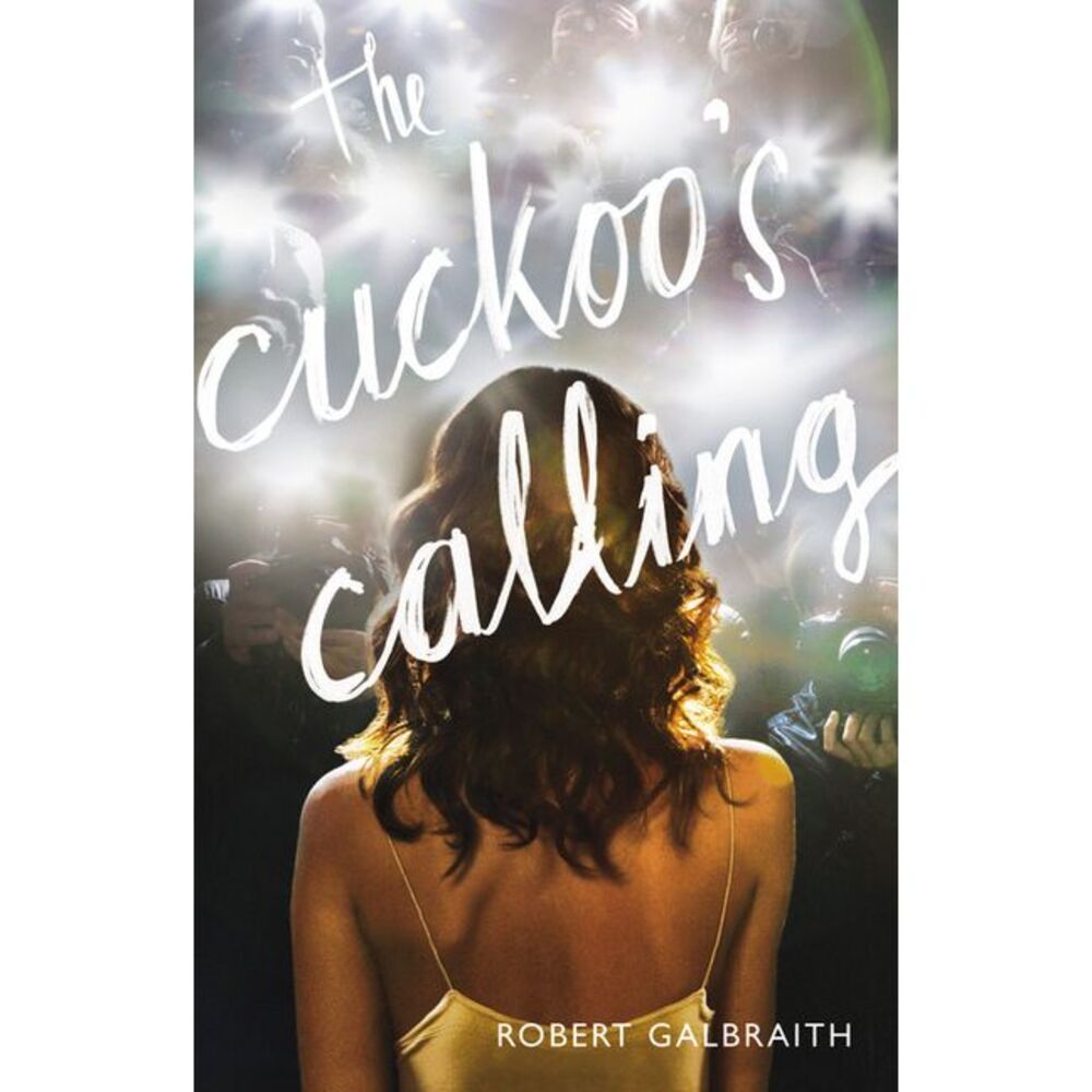 The Cuckoo's Calling -- Robert Galbraith
